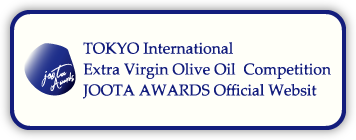 TOKYO International Extra Virgin Olive Oil Competition JOOTA AWARDS Official Website